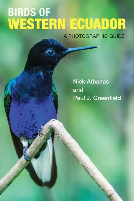 Birds of Western Ecuador: A Photographic Guide - Paperback