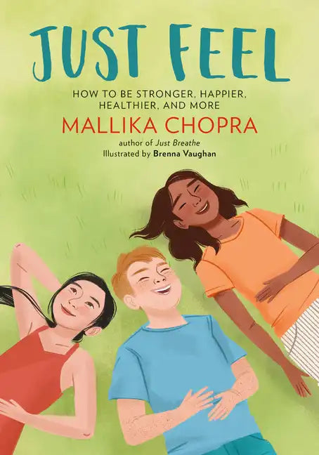 Just Feel: How to Be Stronger, Happier, Healthier, and More - Paperback