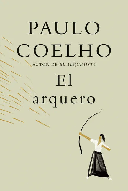 El Arquero / The Archer - Hardcover