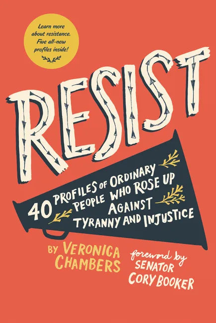 Resist: 40 Profiles of Ordinary People Who Rose Up Against Tyranny and Injustice - Paperback