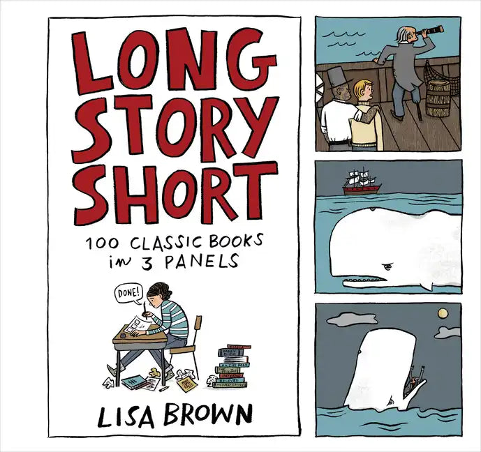 Long Story Short: 100 Classic Books in Three Panels - Hardcover
