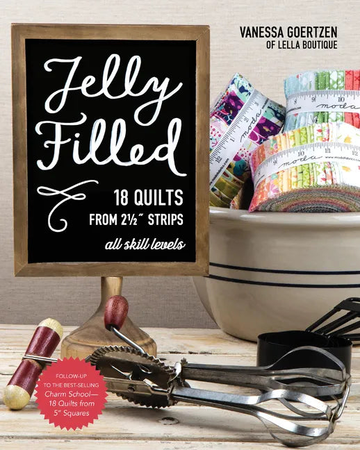 Jelly Filled--18 Quilts from 2 1/2'' Strips: All Skill Levels - Paperback