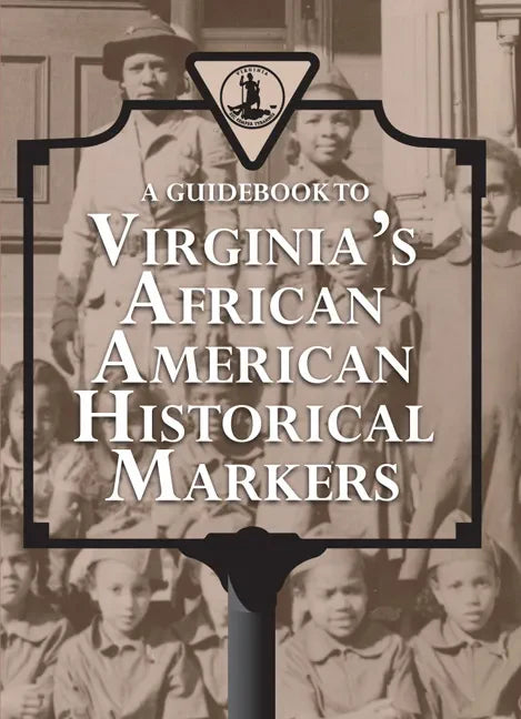 A Guidebook to Virginia's African American Historical Markers - Paperback