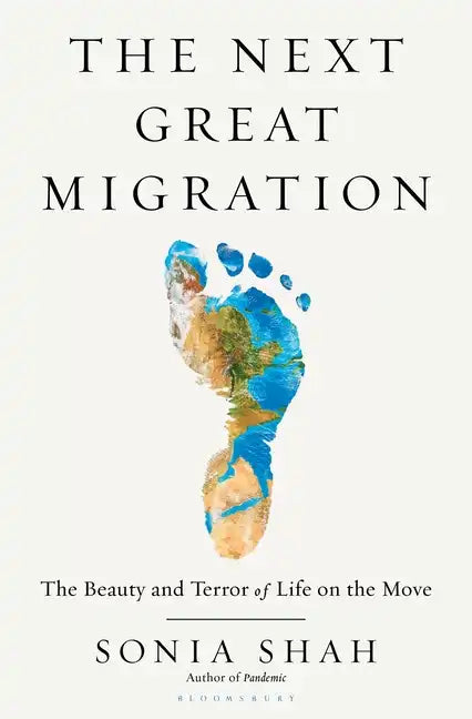 The Next Great Migration: The Beauty and Terror of Life on the Move - Hardcover