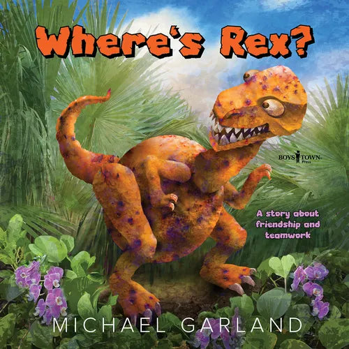 Where's Rex?: A Story about Friendship and Teamwork - Paperback