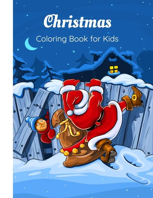 Christmas Coloring Book for Kids: 37 Christmas Coloring Pages for Boys and Girls ages 4-8 - Paperback