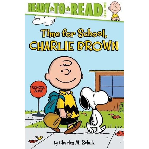 Time for School, Charlie Brown: Ready-To-Read Level 2 - Hardcover