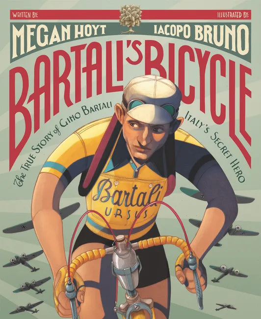 Bartali's Bicycle: The True Story of Gino Bartali, Italy's Secret Hero - Hardcover
