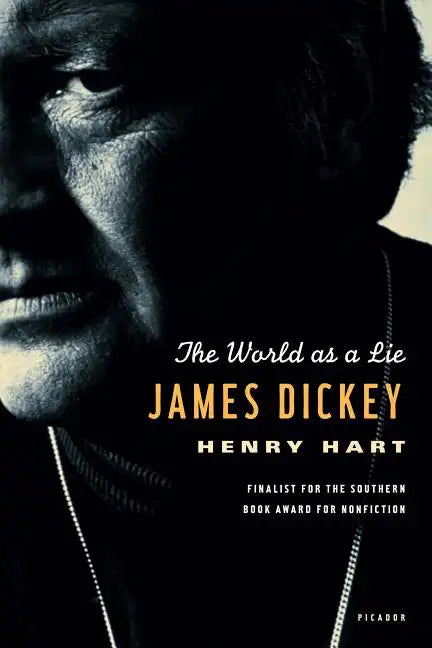 James Dickey: The World as a Lie - Paperback