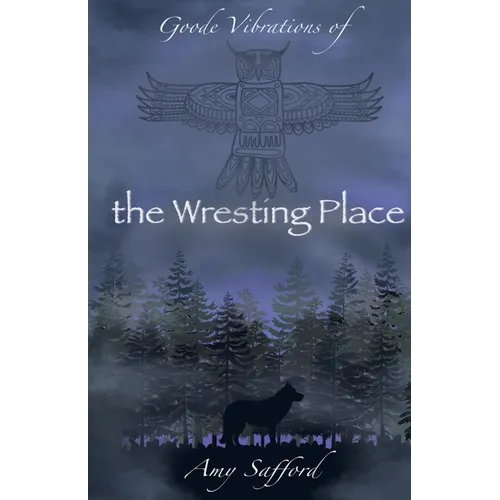 Goode Vibrations of the Wresting Place - Paperback