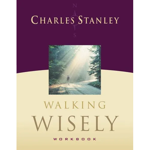 Walking Wisely Workbook: Real Life Solutions for Everyday Situations - Paperback