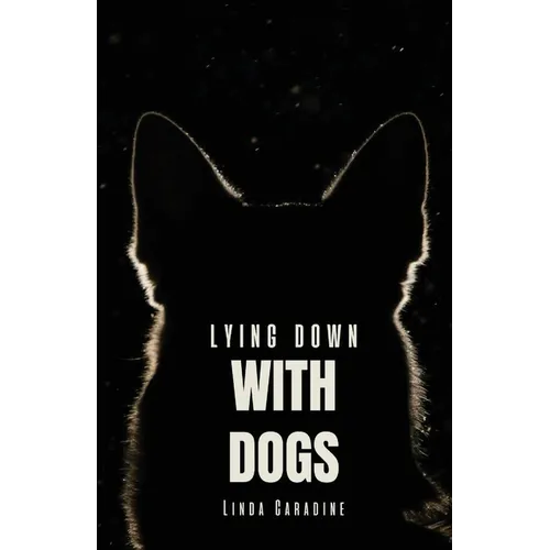 Lying Down with Dogs - Paperback