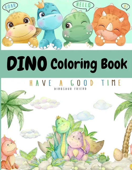 Dino Coloring Book: My First Cute Dino Coloring Book Great Gift for Boys & Girls Ages 4-8 - Paperback