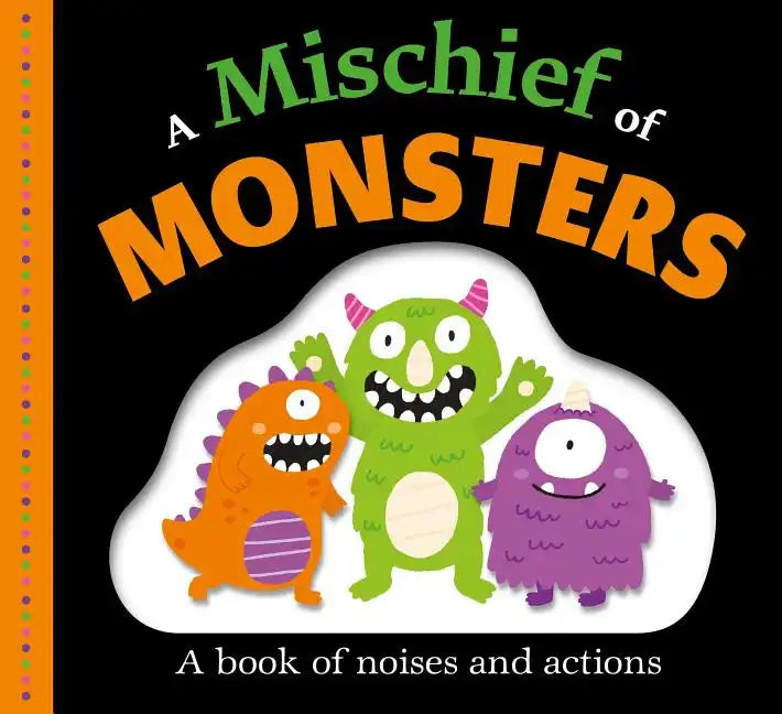 Picture Fit Board Books: A Mischief of Monsters: A Book of Noises and Actions - Board Book
