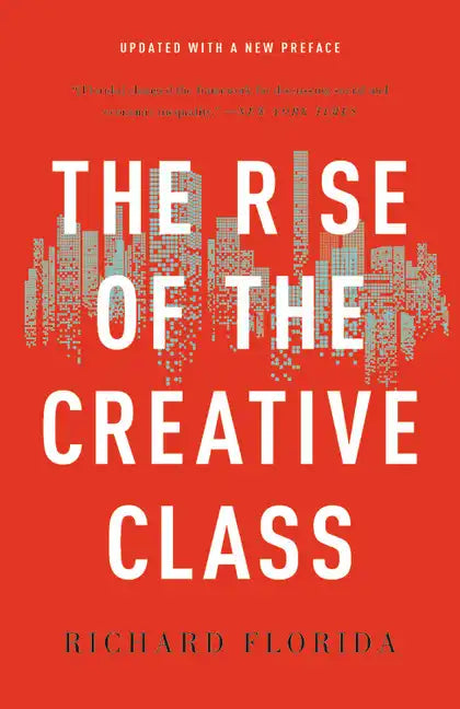 The Rise of the Creative Class - Paperback