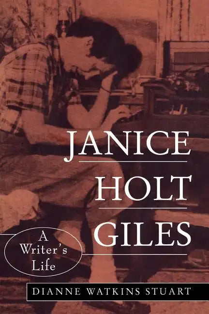 Janice Holt Giles: A Writer's Life - Paperback