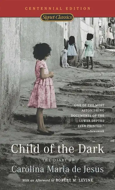 Child of the Dark: Child of the Dark: The Diary Of Carolina Maria De Jesus - Paperback