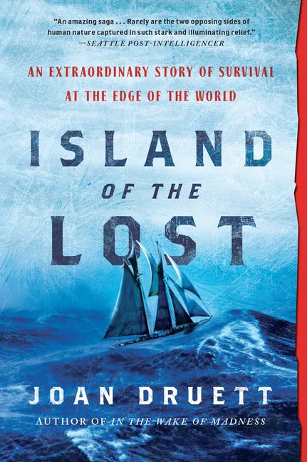 Island of the Lost: An Extraordinary Story of Survival at the Edge of the World - Paperback