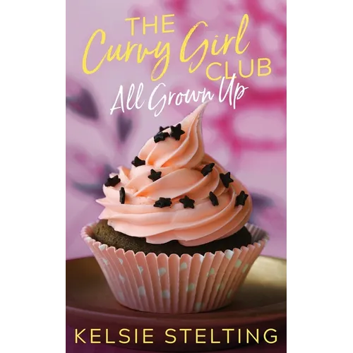 The Curvy Girl Club: All Grown Up - Paperback