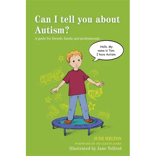 Can I Tell You about Autism?: A Guide for Friends, Family and Professionals - Paperback