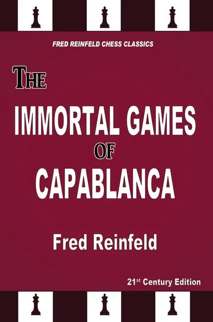 The Immortal Games of Capablanca - Paperback