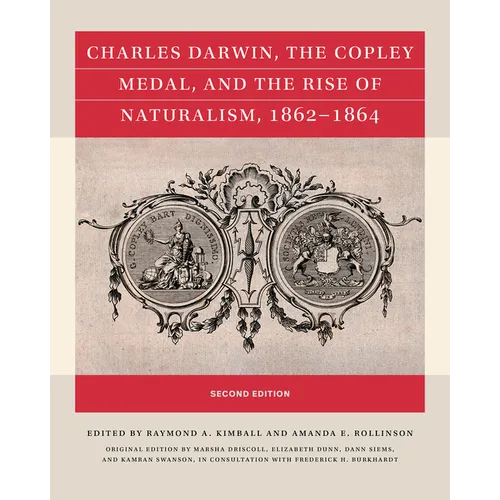 Charles Darwin, the Copley Medal, and the Rise of Naturalism, 1862-1864, Second Edition - Paperback
