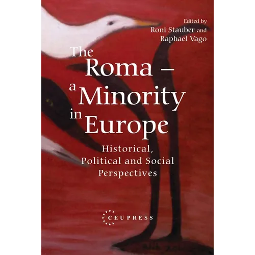 The Roma - A Minority in Europe: Historical, Political and Social Perspectives - Paperback