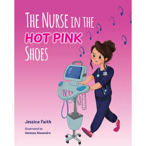 The Nurse in the Hot Pink Shoes - Hardcover