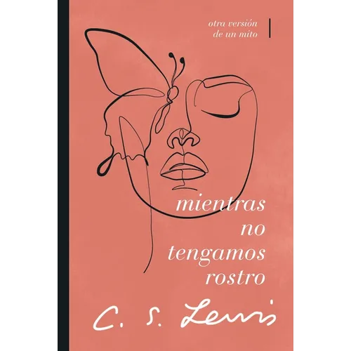 Mientras No Tengamos Rostro: Retorno a Un Mito - Paperback