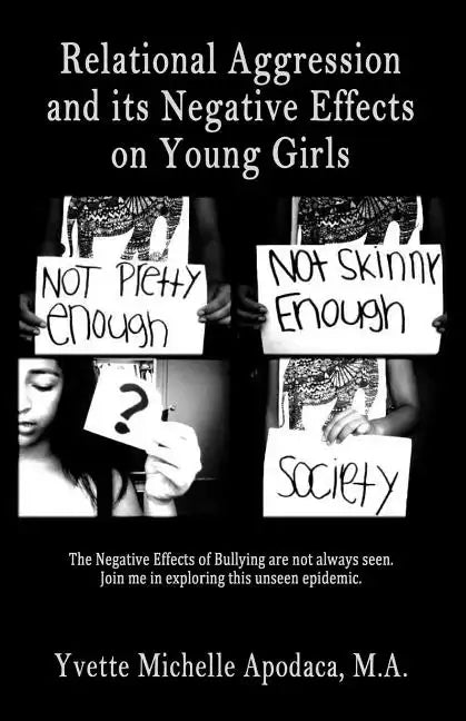 Relational Aggression and Its Negative Effects on Young Girls - Paperback