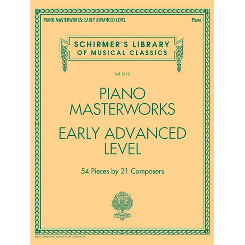 Piano Masterworks Early Advanced Level Schirmer's Library Volume 2112 Classical Sheet Music Collection Piano Songbook for Advanced Players and Music T - Paperback