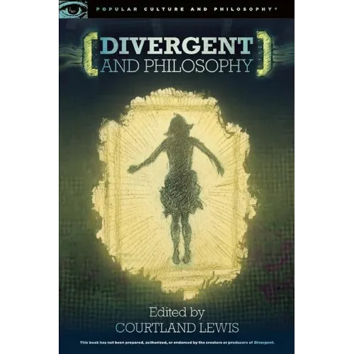 Divergent and Philosophy: The Factions of Life - Paperback