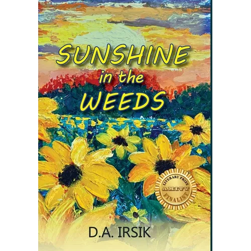 Sunshine In The Weeds - Hardcover