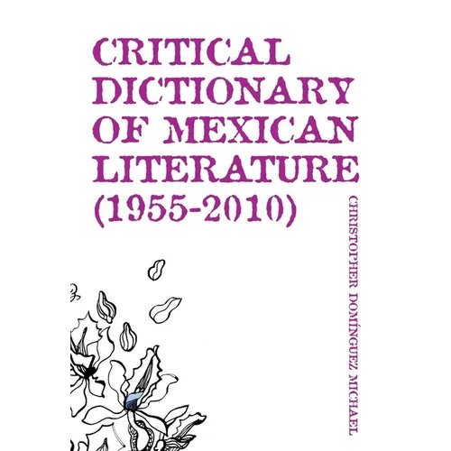 Critical Dictionary of Mexican Literature (1955-2010) - Paperback