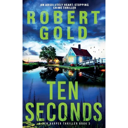 Ten Seconds: An absolutely heart-stopping crime thriller - Paperback