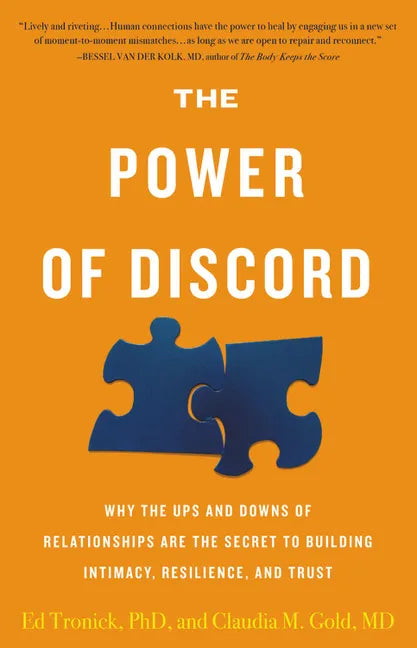 The Power of Discord: Why the Ups and Downs of Relationships Are the Secret to Building Intimacy, Resilience, and Trust - Hardcover