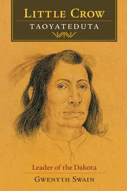 Little Crow: Leader of the Dakota - Paperback