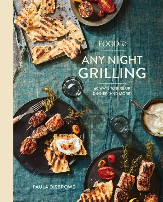Food52 Any Night Grilling: 60 Ways to Fire Up Dinner (and More) [A Cookbook] - Hardcover