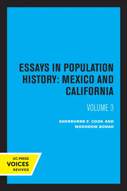 Essays in Population History, Volume Three: Mexico and California - Paperback