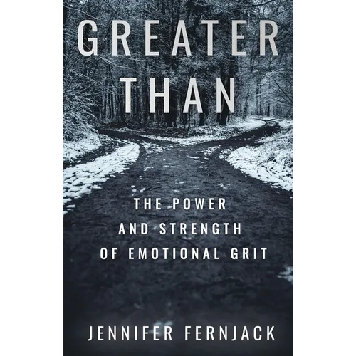Greater Than: The Power and Strength of Emotional Grit - Paperback
