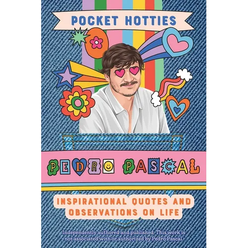 Pocket Hotties: Pedro Pascal: Inspirational Quotes and Observations on Life - Hardcover