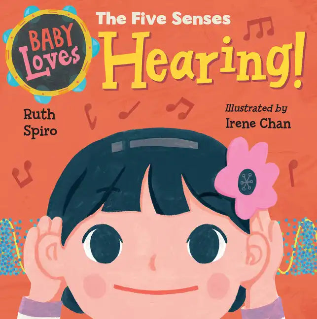 Baby Loves the Five Senses: Hearing! - Board Book
