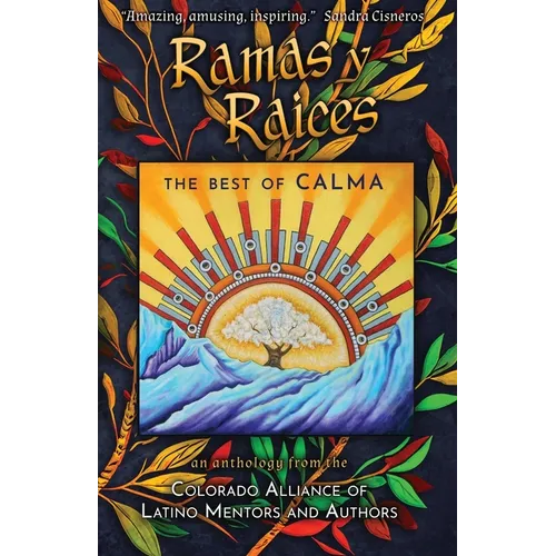 Ramas y Raices: The Best of CALMA - Paperback