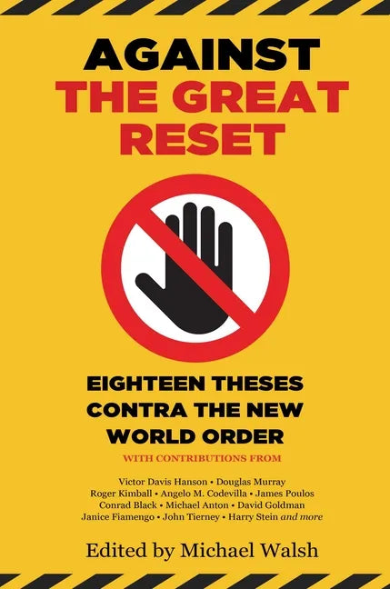 Against the Great Reset: Eighteen Theses Contra the New World Order - Hardcover