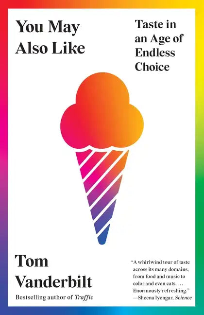 You May Also Like: Taste in an Age of Endless Choice - Paperback