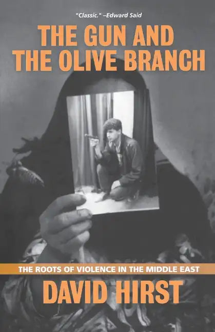 The Gun and the Olive Branch: The Roots of Violence in the Middle East - Paperback