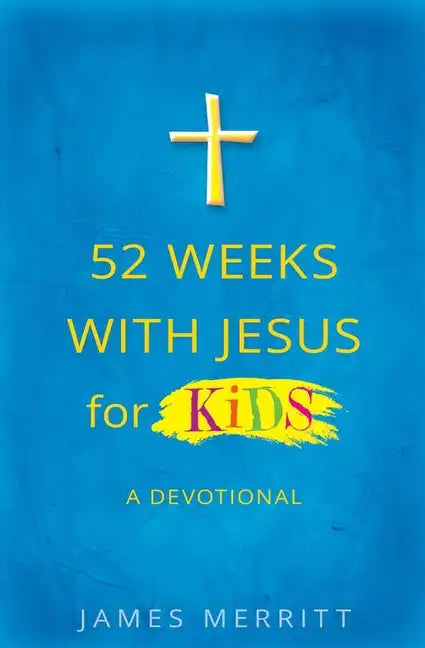 52 Weeks with Jesus for Kids: A Devotional - Paperback
