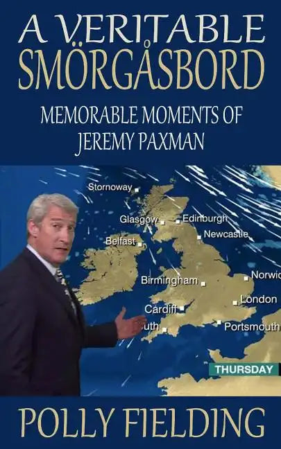 A Veritable Smorgasbord: Memorable Moments of Jeremy Paxman - Paperback