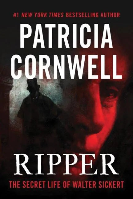 Ripper: The Secret Life of Walter Sickert - Hardcover