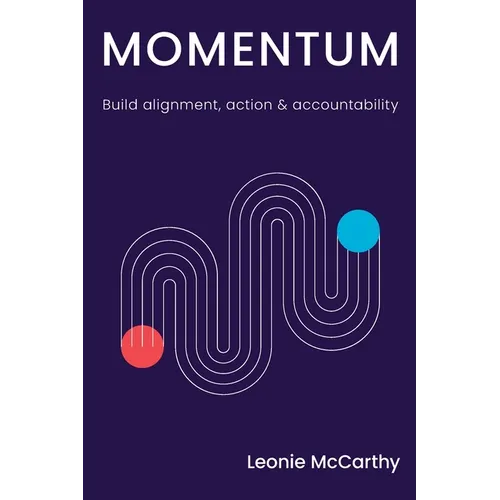 Momentum: Build alignment, action & accountability - Paperback